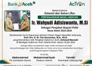 Bank Aceh Syariah Mengucapkan Selamat AtasPerpabjangan Masa Jabatan Pj. Bupati Pidie Masa Bakti 2023-2024
