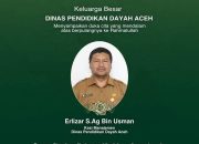 Keluarga Dinas Pendidikan Dayah Aceh Menyampaikan Duka Cita Mendalam, Atas Berpulangnya Kerahmatullah Alm. Bpk. Elizar, S.Ag, Bin Usman